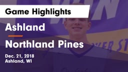 Ashland  vs Northland Pines  Game Highlights - Dec. 21, 2018