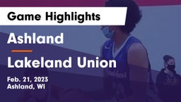 Ashland  vs Lakeland Union  Game Highlights - Feb. 21, 2023