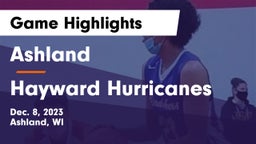 Ashland  vs Hayward Hurricanes  Game Highlights - Dec. 8, 2023