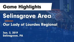 Selinsgrove Area  vs Our Lady of Lourdes Regional  Game Highlights - Jan. 2, 2019