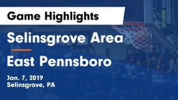 Selinsgrove Area  vs East Pennsboro  Game Highlights - Jan. 7, 2019