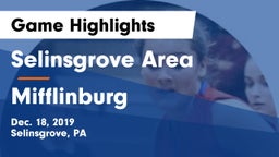 Selinsgrove Area  vs Mifflinburg  Game Highlights - Dec. 18, 2019