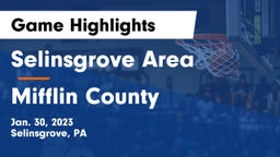 Selinsgrove Area  vs Mifflin County  Game Highlights - Jan. 30, 2023