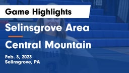 Selinsgrove Area  vs Central Mountain  Game Highlights - Feb. 3, 2023