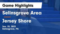 Selinsgrove Area  vs Jersey Shore  Game Highlights - Jan. 25, 2023