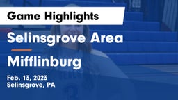 Selinsgrove Area  vs Mifflinburg  Game Highlights - Feb. 13, 2023
