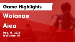 Waianae  vs Aiea  Game Highlights - Dec. 15, 2023