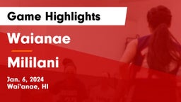 Waianae  vs Mililani  Game Highlights - Jan. 6, 2024
