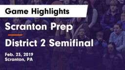 Scranton Prep  vs District 2 Semifinal Game Highlights - Feb. 23, 2019