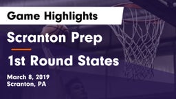 Scranton Prep  vs 1st Round States Game Highlights - March 8, 2019