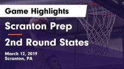 Scranton Prep  vs 2nd Round States Game Highlights - March 12, 2019