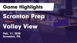 Scranton Prep  vs Valley View  Game Highlights - Feb. 11, 2020