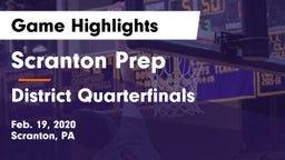 Scranton Prep  vs District Quarterfinals Game Highlights - Feb. 19, 2020
