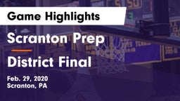Scranton Prep  vs District Final Game Highlights - Feb. 29, 2020