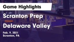 Scranton Prep  vs Delaware Valley  Game Highlights - Feb. 9, 2021