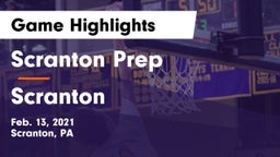 Scranton Prep  vs Scranton  Game Highlights - Feb. 13, 2021