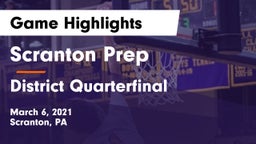Scranton Prep  vs District Quarterfinal Game Highlights - March 6, 2021