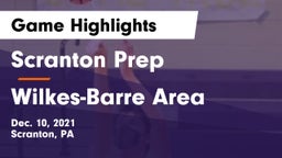 Scranton Prep  vs Wilkes-Barre Area  Game Highlights - Dec. 10, 2021
