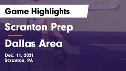 Scranton Prep  vs Dallas Area  Game Highlights - Dec. 11, 2021