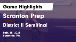 Scranton Prep  vs District II Semifinal  Game Highlights - Feb. 25, 2023