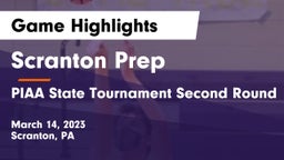 Scranton Prep  vs PIAA State Tournament Second Round Game Highlights - March 14, 2023