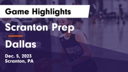 Scranton Prep  vs Dallas  Game Highlights - Dec. 5, 2023