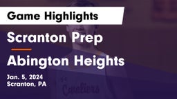 Scranton Prep  vs Abington Heights  Game Highlights - Jan. 5, 2024