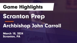 Scranton Prep  vs Archbishop John Carroll  Game Highlights - March 18, 2024