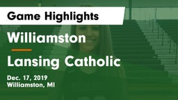 Williamston  vs Lansing Catholic  Game Highlights - Dec. 17, 2019