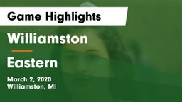 Williamston  vs Eastern  Game Highlights - March 2, 2020