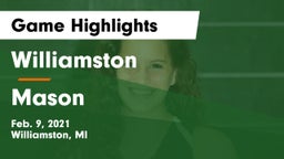 Williamston  vs Mason  Game Highlights - Feb. 9, 2021