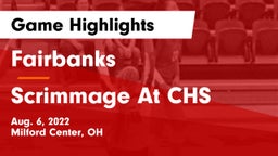 Fairbanks  vs Scrimmage At CHS Game Highlights - Aug. 6, 2022