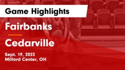 Fairbanks  vs Cedarville  Game Highlights - Sept. 19, 2023