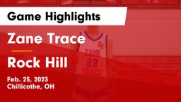 Zane Trace  vs Rock Hill  Game Highlights - Feb. 25, 2023