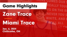 Zane Trace  vs Miami Trace  Game Highlights - Jan. 6, 2024