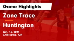 Zane Trace  vs Huntington  Game Highlights - Jan. 13, 2024