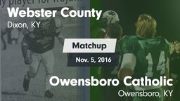 Matchup: Webster County High vs. Owensboro Catholic  2016