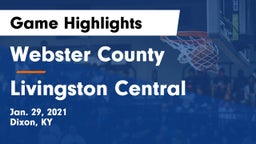 Webster County  vs Livingston Central  Game Highlights - Jan. 29, 2021