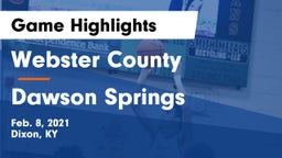 Webster County  vs Dawson Springs  Game Highlights - Feb. 8, 2021