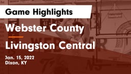 Webster County  vs Livingston Central  Game Highlights - Jan. 15, 2022