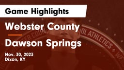 Webster County  vs Dawson Springs  Game Highlights - Nov. 30, 2023