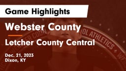 Webster County  vs Letcher County Central  Game Highlights - Dec. 21, 2023