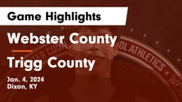 Webster County  vs Trigg County  Game Highlights - Jan. 4, 2024