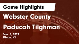 Webster County  vs Paducah Tilghman Game Highlights - Jan. 5, 2024