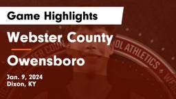 Webster County  vs Owensboro  Game Highlights - Jan. 9, 2024