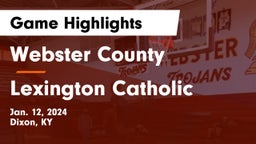 Webster County  vs Lexington Catholic Game Highlights - Jan. 12, 2024
