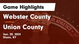Webster County  vs Union County  Game Highlights - Jan. 20, 2024