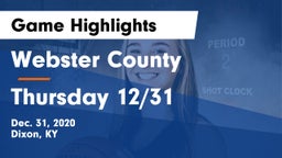 Webster County  vs Thursday 12/31 Game Highlights - Dec. 31, 2020