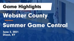 Webster County  vs Summer Game Central Game Highlights - June 2, 2021