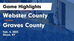 Webster County  vs Graves County  Game Highlights - Feb. 4, 2023